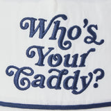 LIFE IS GOOD - WHO'S YOUR CADDY HAT | Cloud White