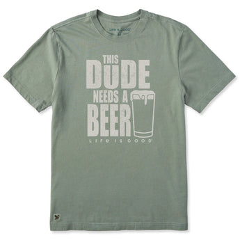 LIFE IS GOOD - MENS CRUSHER TEE | This Dude Needs A Beer Moss Green